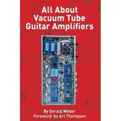 All About Vacuum Tube Guitar Amplifiers