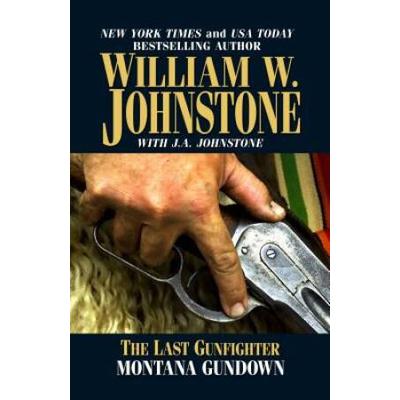 Montana Gundown (The Last Gunfighter)