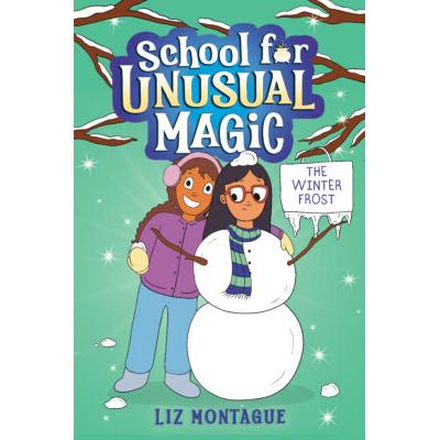 School for Unusual Magic #2: The Winter Frost (Hardcover) - Liz Montague
