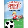 The Ultimate Goal (Good Sports League #1) (paperback) - by Tommy Greenwald