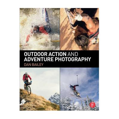 Focal Press Book: Outdoor Action and Adventure Photography 9780415734240