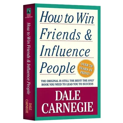 How To Win Friends & Influence People By Dale Carnegie Interpersonal Communication Skills