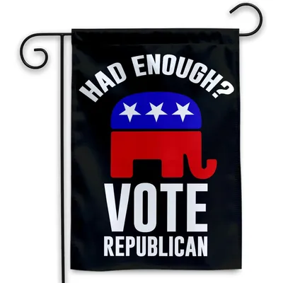 (12"x18") Had Enough Vote Republican Flag Vote Republican Garden Flag Vote Republican Yard Flag