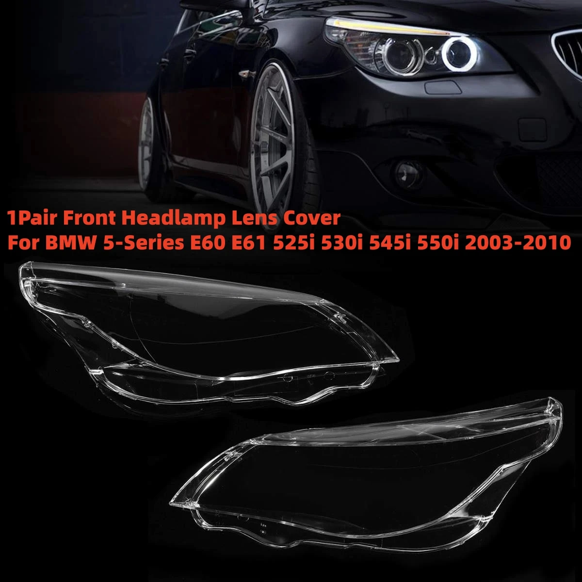 1 paar Front Scheinwerfer Objektiv Abdeckung Für BMW 5-Serie M5 E60 E61 525i 530i 545i 550i 2003-2010 scheinwerfer Shell Transparent Lampenschirm