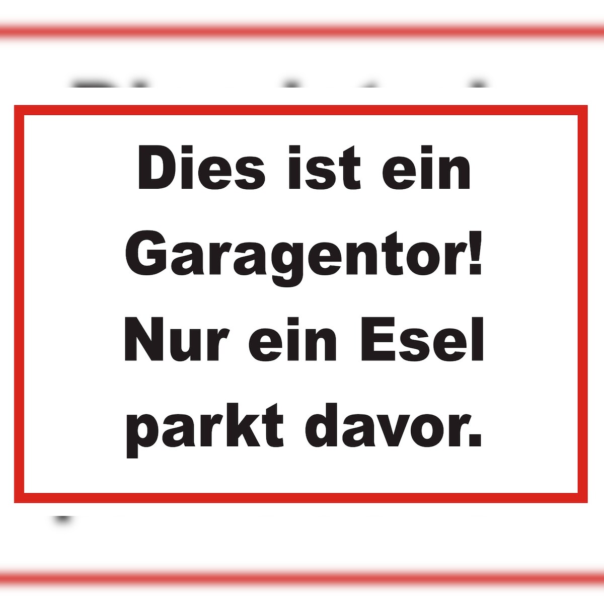 HB-Druck Dies ist ein Garagentor nur ein Esel parkt davor Schild A4 Rückseite selbstklebend Image