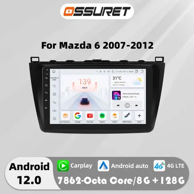 Car radio For Mazda 6 2007-2012 Android Auto Carplay multimedia Video player 4G 8Core Autoradio GPS