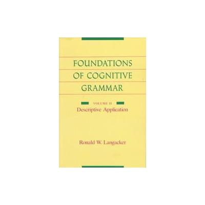 Foundations of Cognitive Grammar by Ronald W. Langacker (Paperback - Stanford Univ Pr)