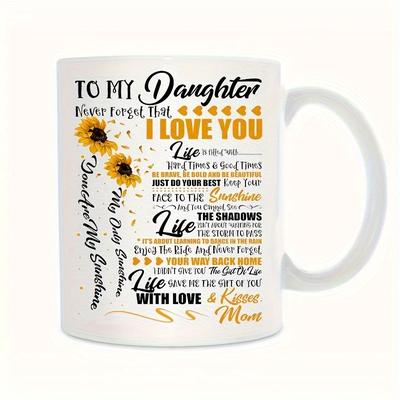 TEMU A Sunflower Daughter Coffee Cup, Dear Daughter, Never Forget I Love You, Coffee Cup From Mom, Water Cup, Summer And Winter Drinking Utensils, Household Kitchen Supplies, Birthday Gifts