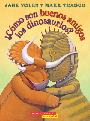Cmo son buenos amigos los dinosaurios? (How Do Dinosaurs Stay Friends?) (Spanish Edition) (paperback