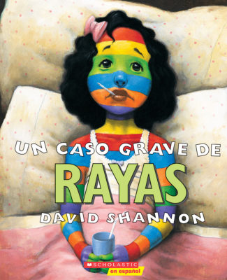 Un Caso Grave de Rayas (A Bad Case of Stripes) (paperback) - by David Shannon