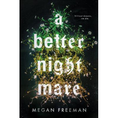 A Better Nightmare (Hardcover) - Megan Freeman