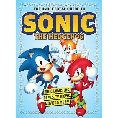 The Unofficial Guide to Sonic the Hedgehog