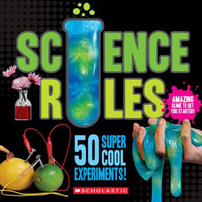 Science Rules! (with slime powder!) (paperback) - by Scholastic