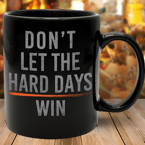 schwarzer Kaffeebecher aus Keramik „Don't let the hard days wins" – Retro-Tasse mit inspirierendem Spruch, 330 ml, Weihnachtsgeschenk zur Motivation für jemanden, der Ermutigung braucht Image