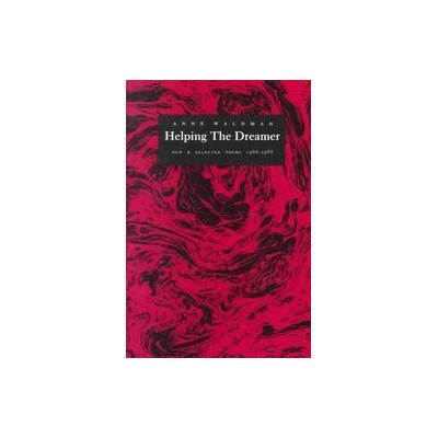 Helping the Dreamer by Anne Waldman (Paperback - Coffee House Pr)