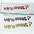 WHY SO SERIOUS Adesivi per moto Decalcomanie in vinile impermeabili per la decorazione del casco delle carene laterali del serbatoio del carburante del cappuccio anteriore della moto