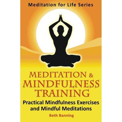 TEMU 1 Book Meditation And Mindfulness Training: Practical Mindfulness Exercises And Meditations For Daily Life - English, Createspace Independent Publishing Platform, 2013-05-01