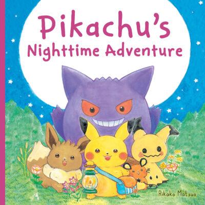 Pikachu's Nighttime Adventure (Hardcover) - Rikako Matsuo