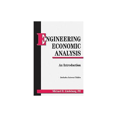 Engineering Economic Analysis by Michael R. Lindeburg (Paperback - Reprint)