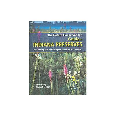 The Nature Conservancy's Guide to Indiana Preserves (Paperback - Quarry Books)