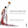 Ein Leben in eigenen Worten - Freddie Mercury