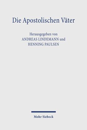 Die Apostolischen Väter - Andreas Herausgegeben:Lindemann, Henning Paulsen, Andreas Übersetzung:Lindemann, Henning Paulsen
