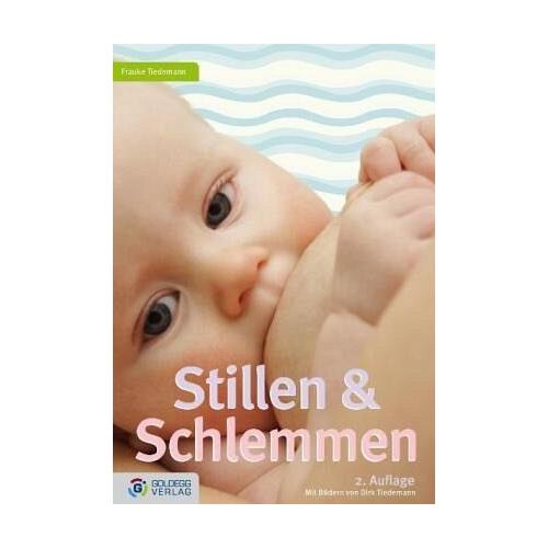 Stillen und Schlemmen - 2. Auflage 2012 - Frauke Tiedemann