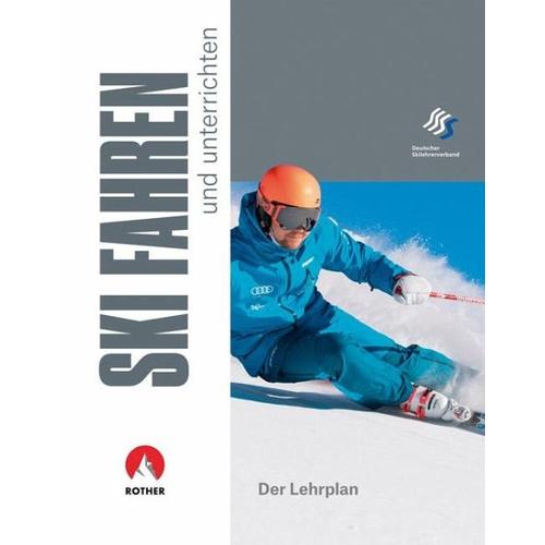Skifahren und unterrichten - Herausgegeben:Deutscher Skilehrerverband
