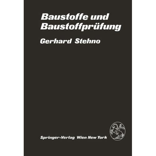 Baustoffe und Baustoffprüfung - G. Stehno