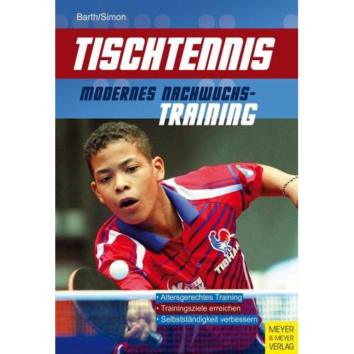 Tischtennis - Modernes Nachwuchstraining - Berndt Barth, Evelyn Simon
