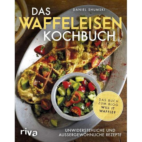Das Waffeleisen-Kochbuch - Daniel Shumski