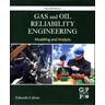 Gas and Oil Reliability Engineering - Eduardo Calixto
