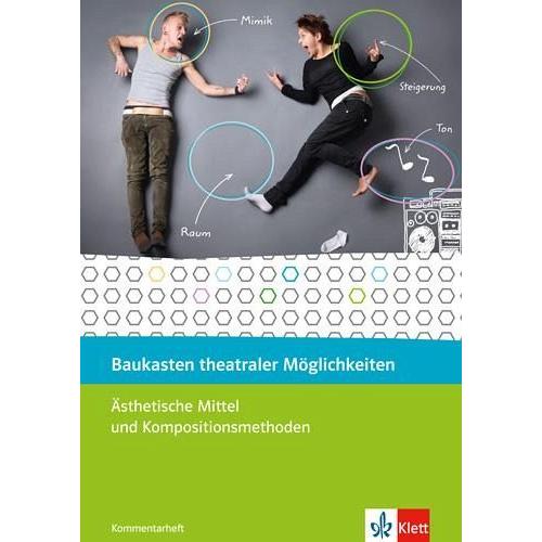 Baukasten theatraler Möglichkeiten. Ästhetische Mittel und Kompositionsmethoden - Klett