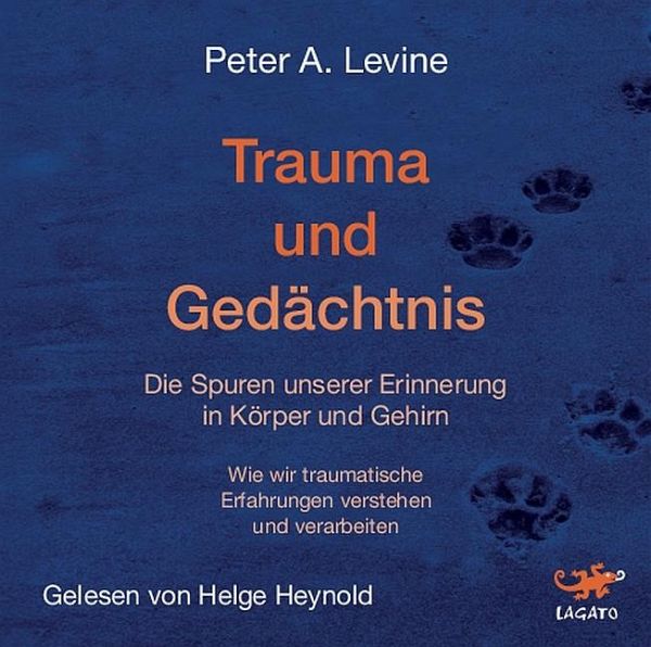 Trauma und Gedächtnis - Peter A. Levine
