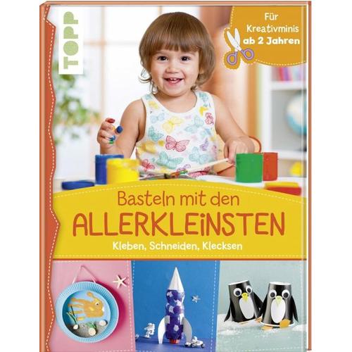 Basteln mit den Allerkleinsten - Susanne Pypke