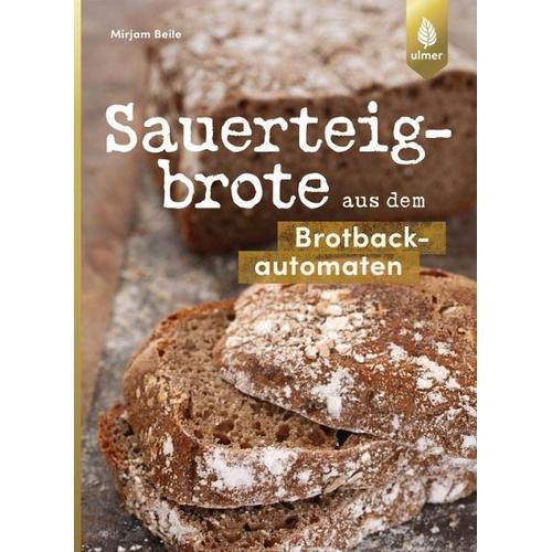 Sauerteigbrote aus dem Brotbackautomaten - Mirjam Beile