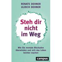Steh dir nicht im Weg - Renate Dehner, Ulrich Dehner