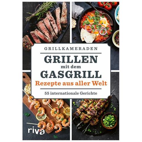 Grillen mit dem Gasgrill - Rezepte aus aller Welt - Grillkameraden