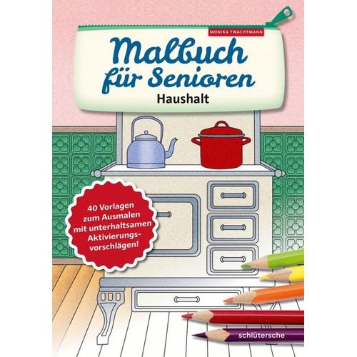 Malbuch für Senioren. Haushalt - Monika Twachtmann