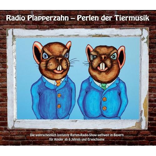 Radio Plapperzahn - Perlen der Tiermusik - Heinz-Josef Braun, Stefan Murr