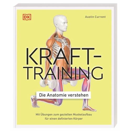 Krafttraining - Die Anatomie verstehen - Austin Current