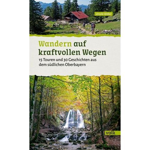 Wandern auf kraftvollen Wegen - Ursula Weber