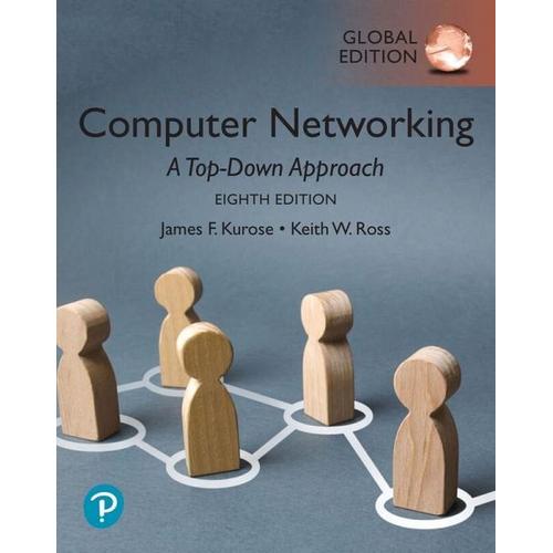 Computer Networking [Global Edition] - James Kurose, Keith Ross