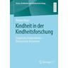 Kindheit in der Kindheitsforschung - Markus Kluge