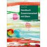 Handbuch Zusammenarbeit mit Eltern - Xenia Roth