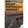 Das High Performance Mindset - Kurt Matzler