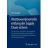 Wettbewerbsvorteile entlang der Supply Chain sichern - Marc Helmold