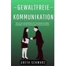 Gewaltfreie Kommunikation - Greta Schwarz