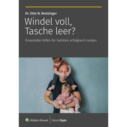 Windel voll, Tasche leer? - Otto N. Bretzinger