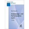 Zulassungs- und Fahrerlaubnisrecht - Bernd Huppertz